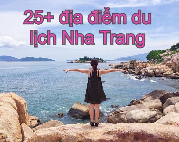 Top địa điểm du lịch Nha Trang siêu hot 2023